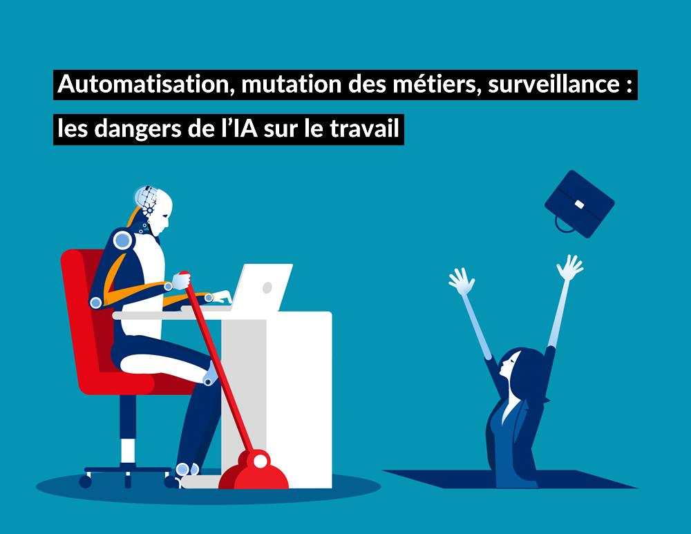 les risques de l’intelligence artificielle (IA) sur le travail et l'emploi