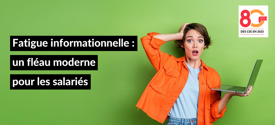 La fatigue informationnelle est une nouvelle forme de pénibilité au travail.