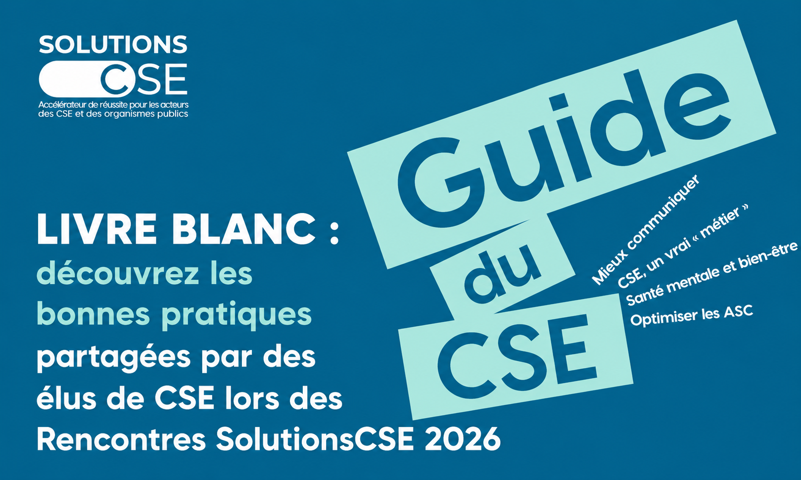 [Livre Blanc] : Les retours d’expérience des 3 jours d’échanges entre élus CSE lors des rencontres SolutionsCSE les RDV à La Palmyre